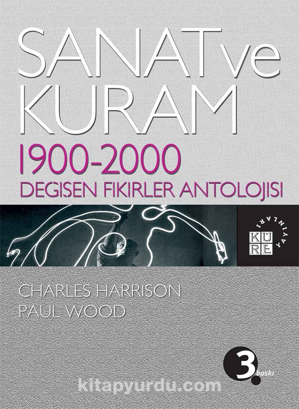 Sanat ve Kuram & 1900-2000 Değişen Fikirler Antolojisi