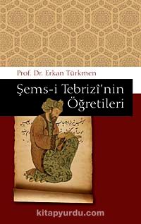 Şems-i Tebrizi'nin Öğretileri