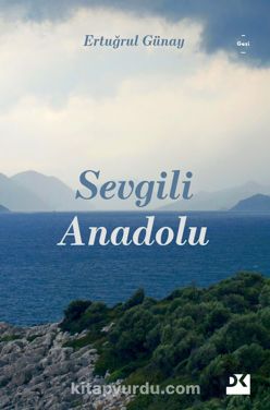 Sevgili Anadolu