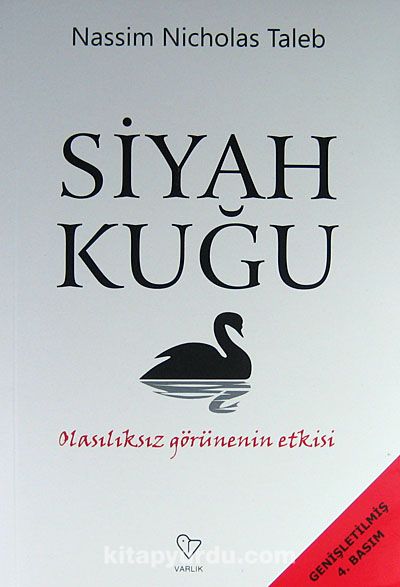 Siyah Kuğu & Olasılıksız Görünenin Etkisi