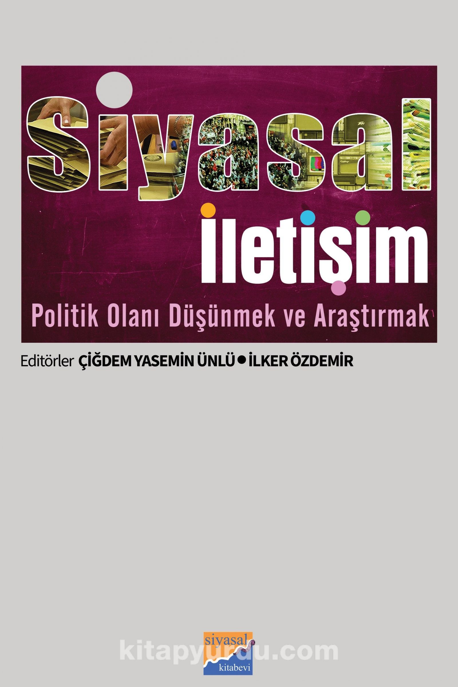 Siyasal İletişim & Politik Olanı Düşünmek ve Araştırmak