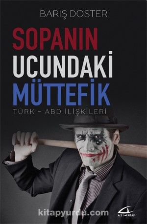 Sopanın Ucundaki Müttefik & Türk-ABD İlişkileri