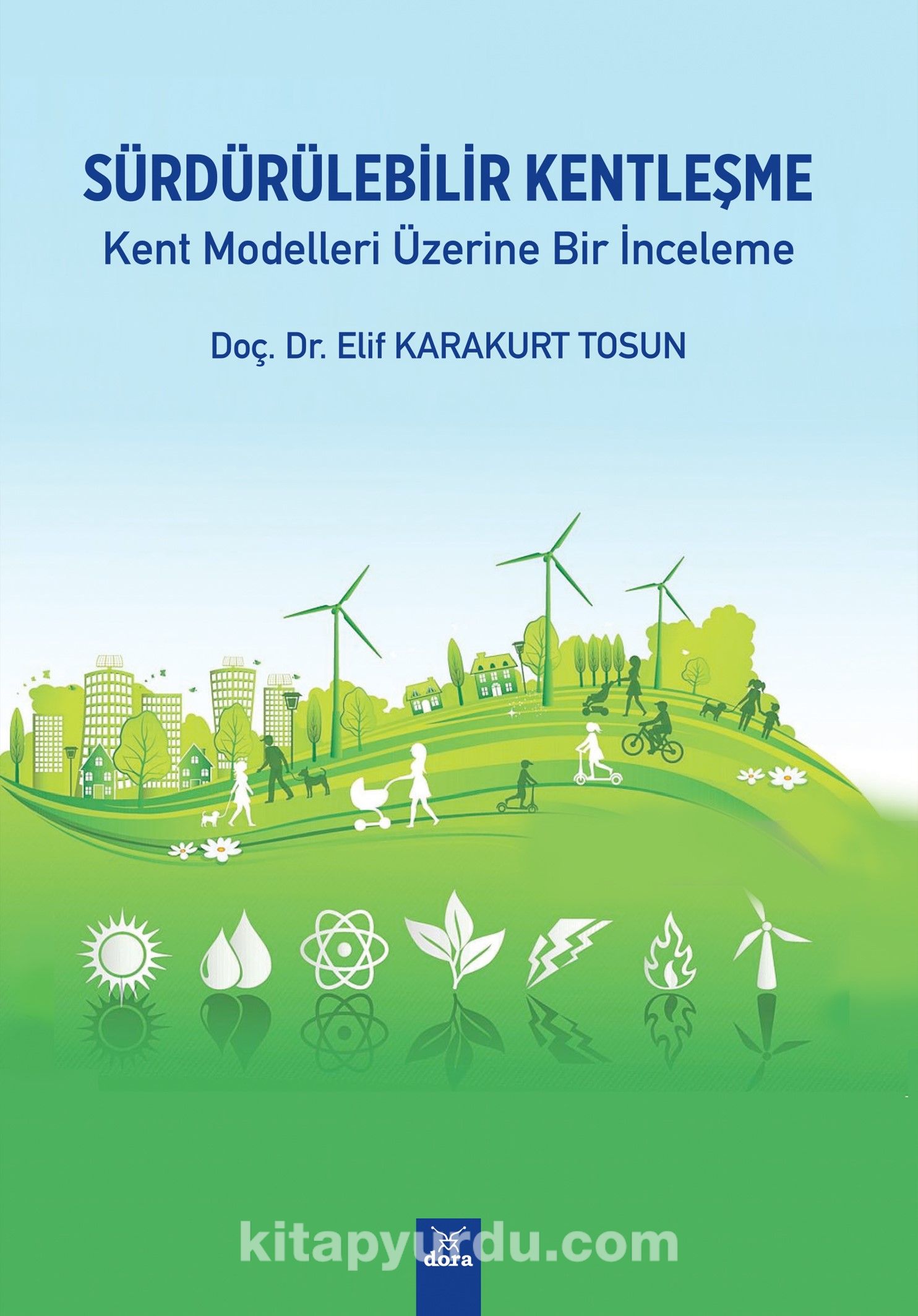 Sürdürülebilir Kentleşme & Kent Modelleri Üzerine Bir İnceleme