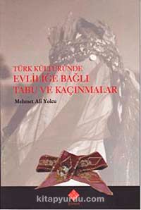 Türk Kültüründe Evliliğe Bağlı Tabu ve Kaçınmalar