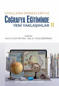 Uygulama Örnekleriyle Coğrafya Eğitiminde Yeni Yaklaşımlar 2