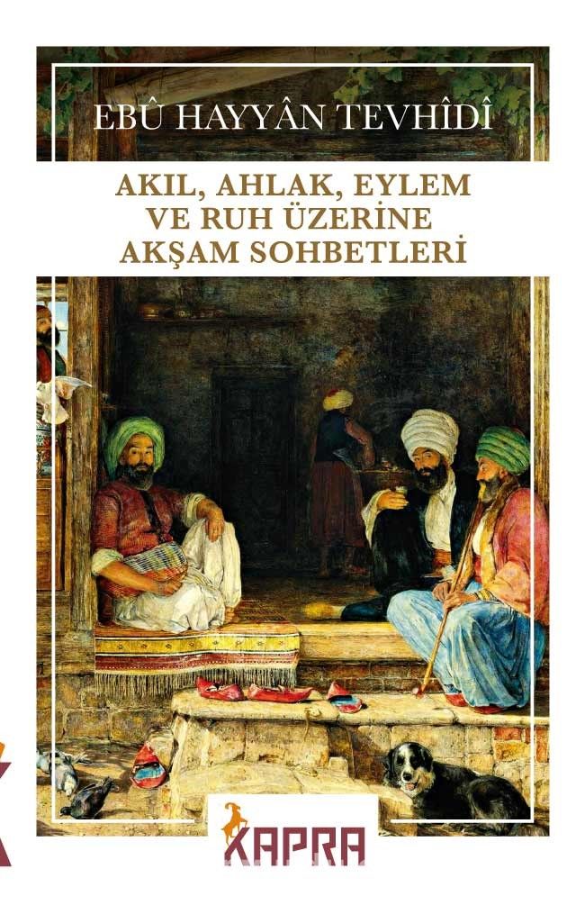 Akıl, Ahlak, Eylem ve Ruh Üzerine Akşam Sohbetleri