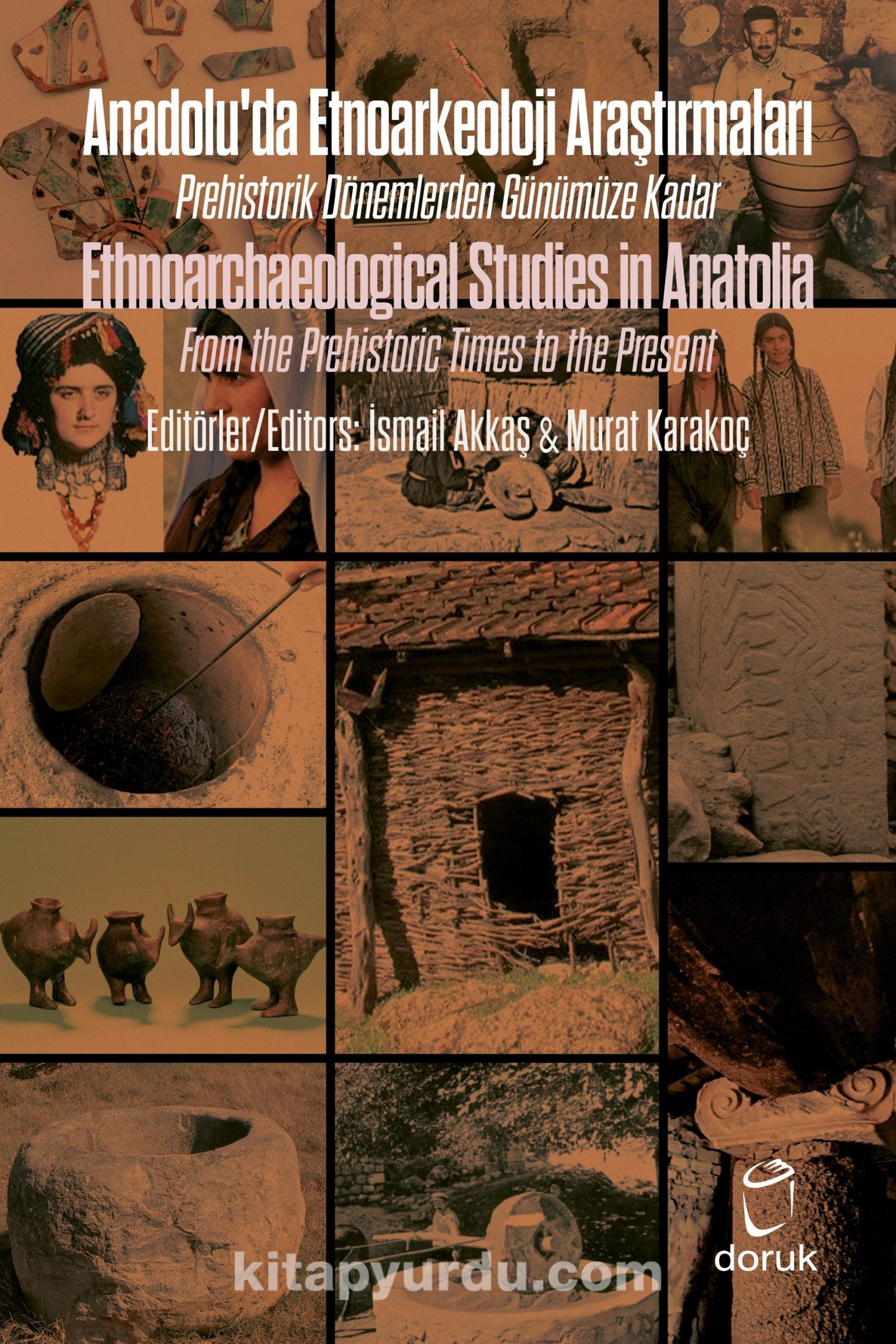 Anadolu’da Etnoarkeoloji Araştırmaları / Ethnoarchaeological Studies in Anatolia