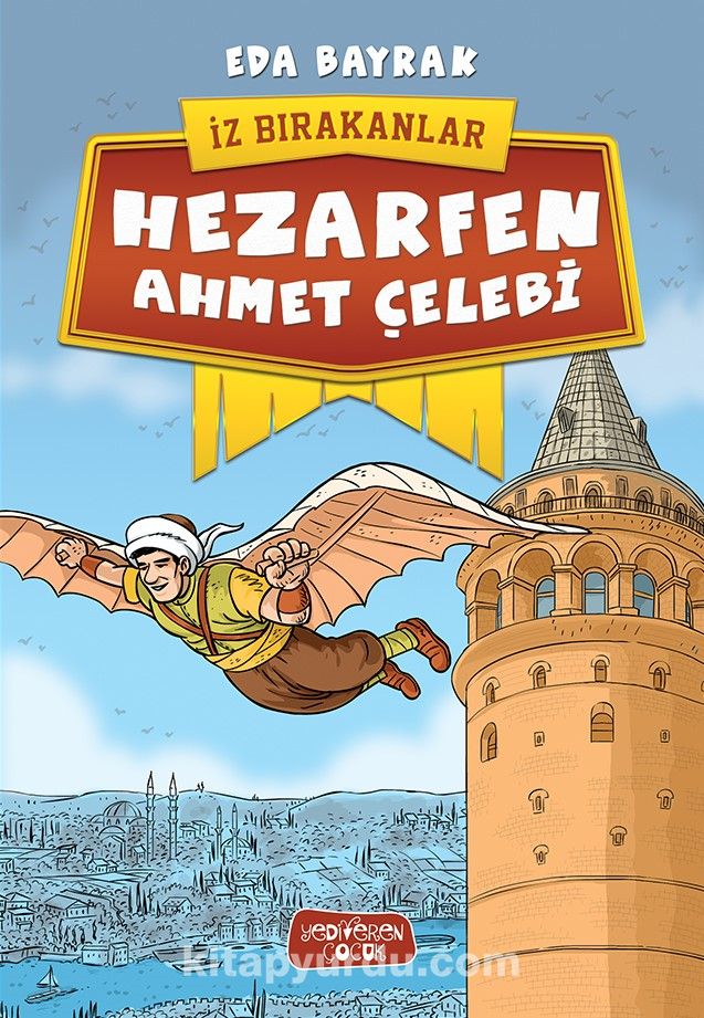 Hezarfen Ahmet Çelebi / İz Bırakanlar