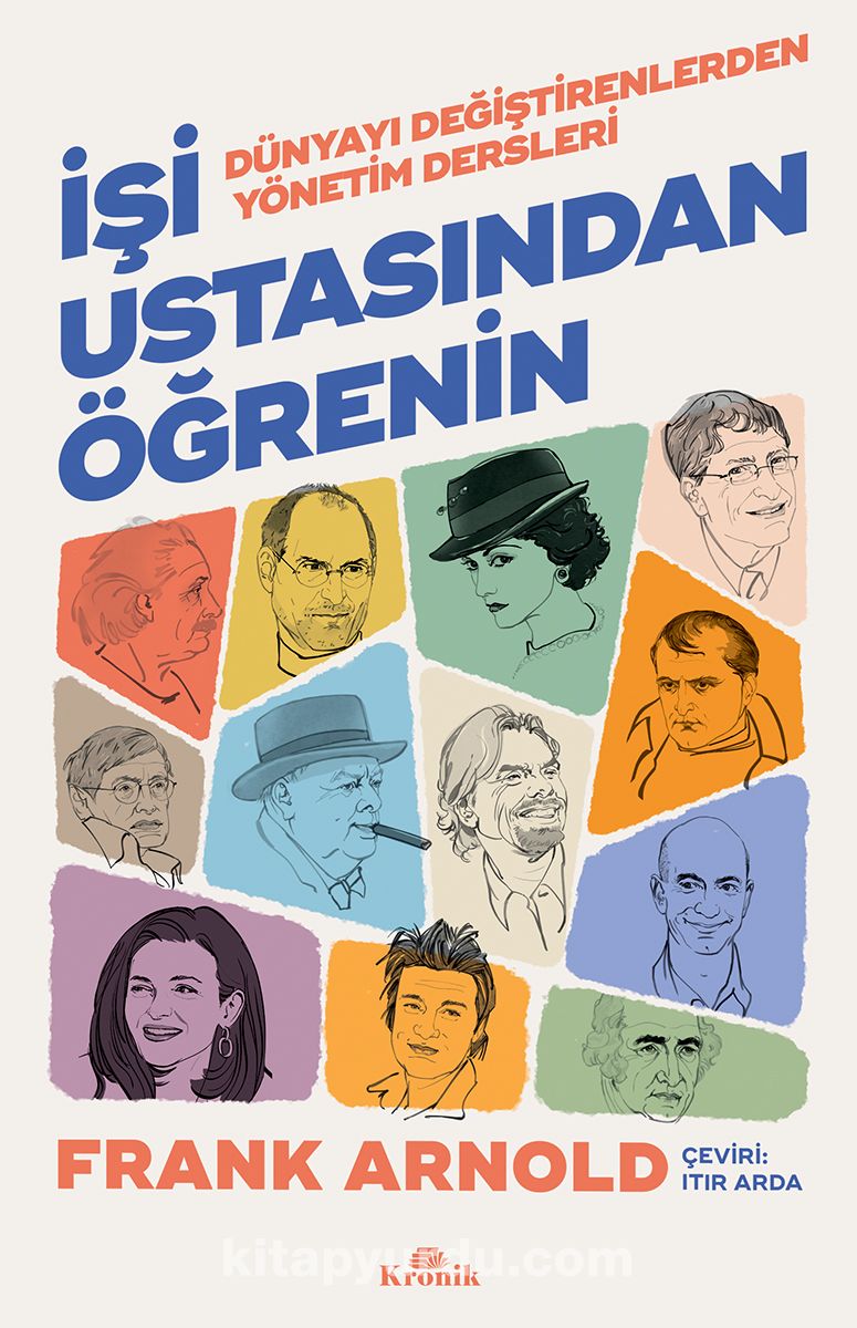 İşi Ustasından Öğrenin & Dünyayı Değiştirenlerden Yönetim Dersleri