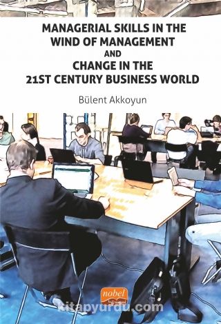 Managerial Skills in The Wind of Management and Change in The 21St Century Business World