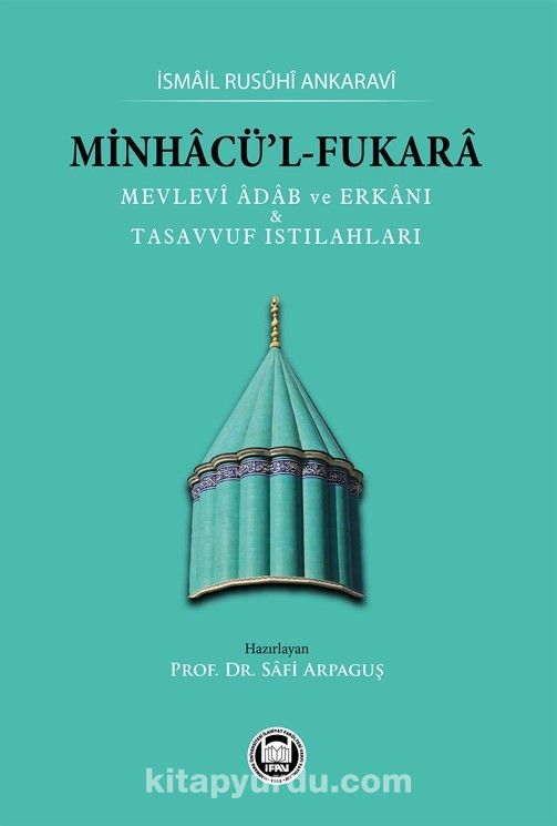 Minhacü’l-Fukara & Mevlevî Âdab ve Erkanı & Tasavvuf Istılahları