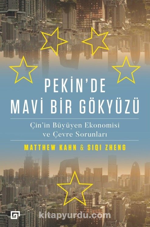 Pekin’de Mavi Bir Gökyüzü:Çin’in Büyüyen Ekonomisi ve Çevre Sorunları