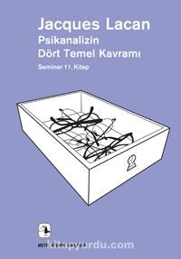 Psikanalizin Dört Temel Kavramı & Seminer 11. Kitap