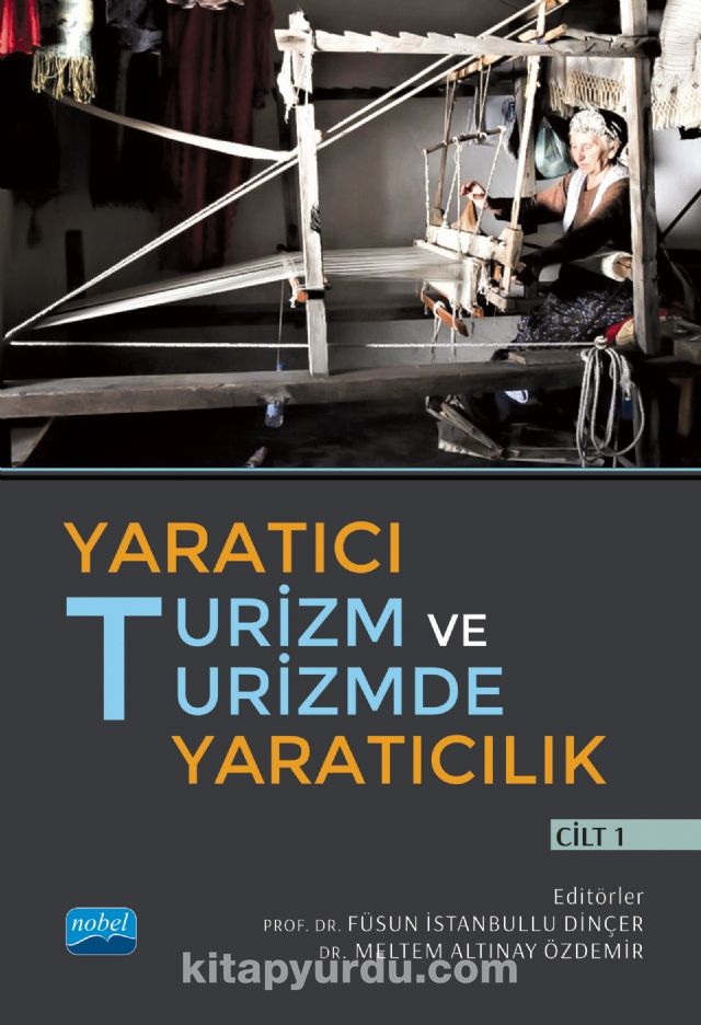 Yaratıcı Turizm ve Turizmde Yaratıcılık Cilt I