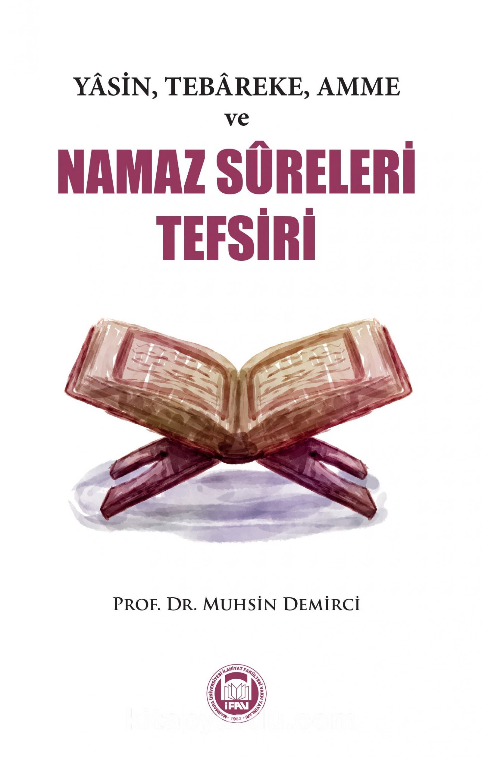 Yasin, Tebareke, Amme Ve Namaz Sureleri Tefsiri