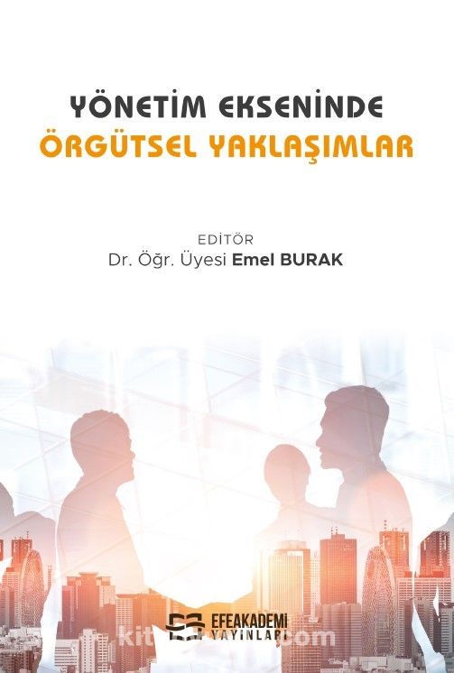 Yönetim Ekseninde Örgütsel Yaklaşımlar