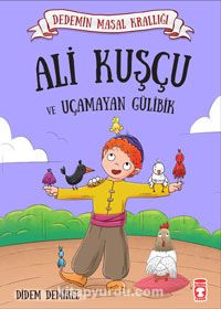 Ali Kuşçu ve Uçamayan Gülibik / Dedemin Masal Krallığı