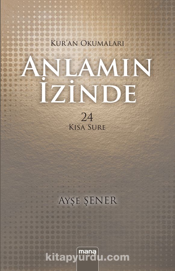 Anlamın İzinde 24 Kısa Sure / Kur'an Okumaları