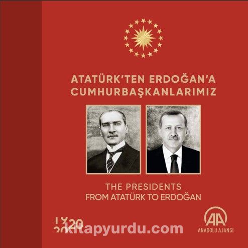 Atatürk’ten Erdoğan’a Cumhurbaşkanlarımız