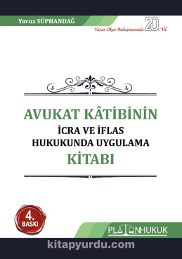 Avukat Katibinin İcra Ve İflas Hukukunda Uygulama Kitabı