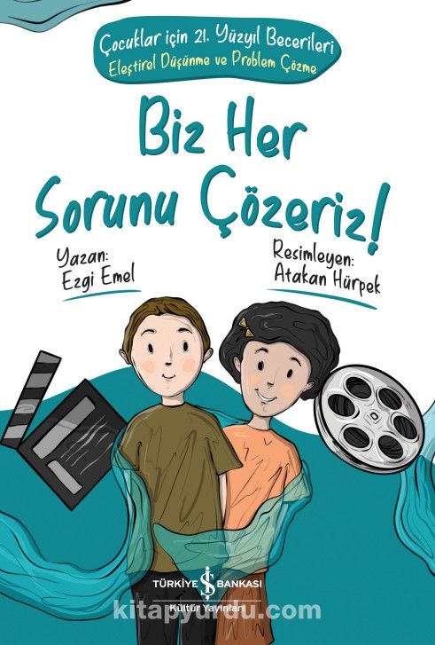 Biz Her Sorunu Çözeriz! & Çocuklar İçin 21. Yüzyıl Becerileri - Eleştirel Düşünme ve Problem Çözme