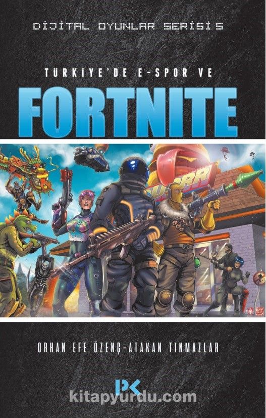 Dijital Oyunlar Serisi 5 / Türkiye’de E-Spor ve Fortnite