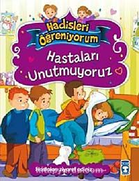 Hastaları Unutmuyoruz / Hadisleri Öğreniyorum