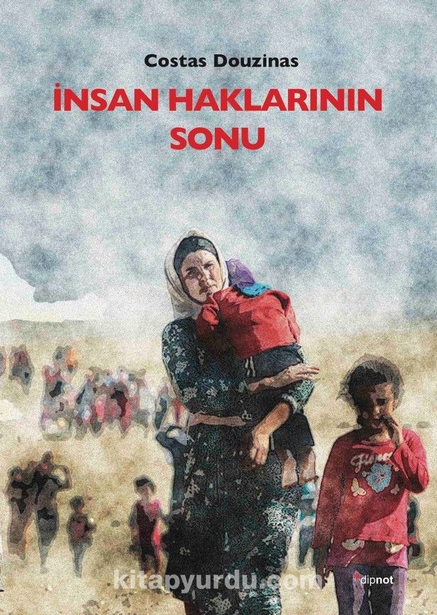 İnsan Haklarının Sonu & Yeni Binyılda Eleştirel Hukuk Kuramı