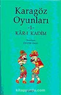 Karagöz Oyunları-1 Kar-ı Kadim