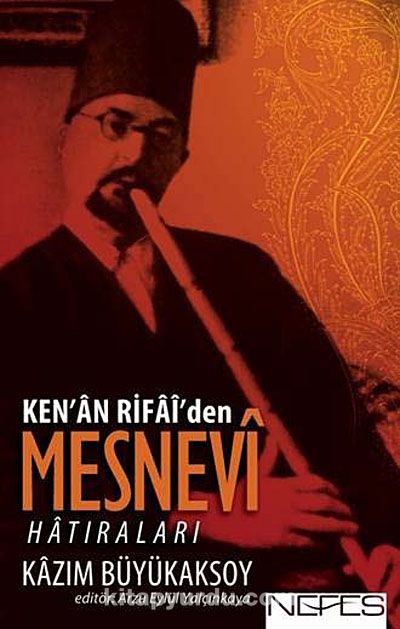 Ken'an Rifai'den Mesnevi Hatıraları