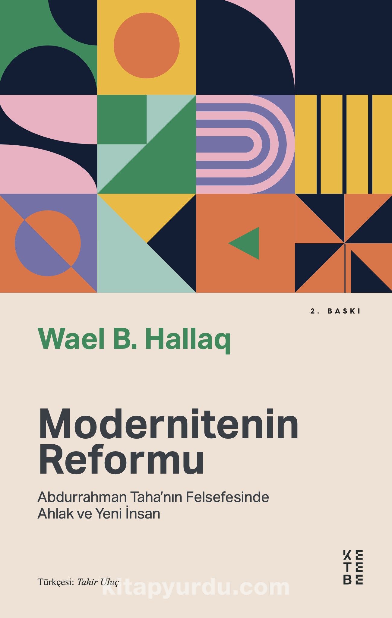 Modernitenin Reformu & Abdurrahman Taha’nın Felsefesinde Ahlak ve Yeni İnsan