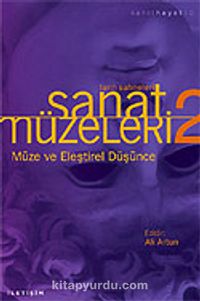 Müze ve Eleştirel Düşünce / Sanat Müzeleri 2