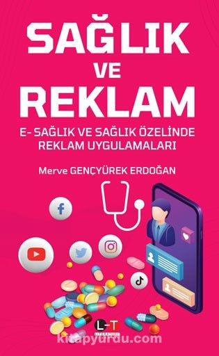 Sağlık ve Reklam E‐Sağlık ve Sağlık Özelinde Reklam Uygulamaları