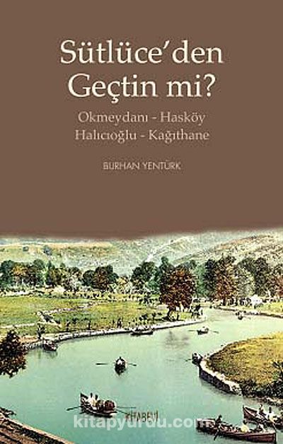 Sütlüce'den Geçtin mi? & Okmeydanı - Hasköy - Halıcıoğlu - Kağıthane