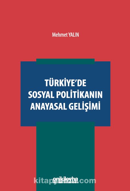 Türkiye'de Sosyal Politikanın Anayasal Gelişimi