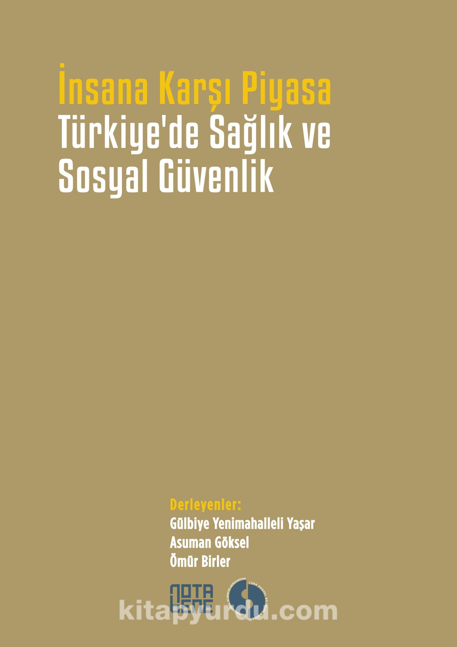 Türkiye’de Sağlık ve Sosyal Güvenlik & İnsana Karşı Piyasa