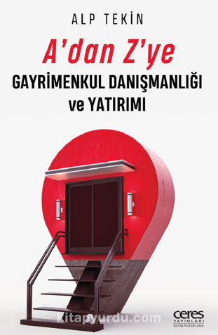 A'dan Z'ye Gayrimenkul Danışmanlığı Ve Yatırımı