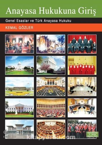 Anayasa Hukukuna Giriş & Genel Esaslar ve Türk Anayasa Hukuku