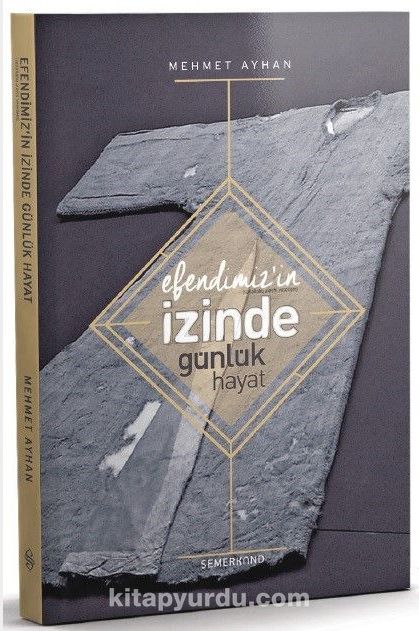 Efendimiz'in İzinde Günlük Hayat