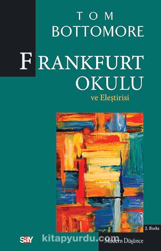 Frankfurt Okulu ve Eleştirisi