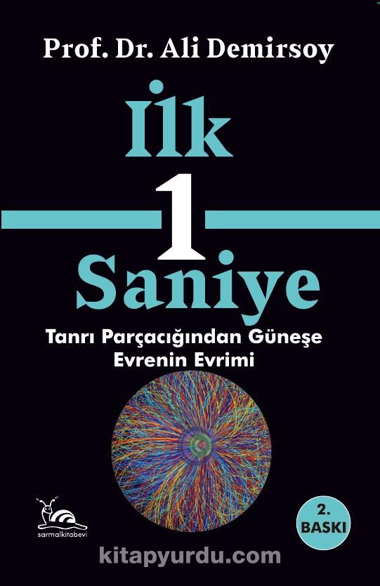 İlk Bir Saniye & Tanrı Parçacığından Güneşe Evrenin Evrimi