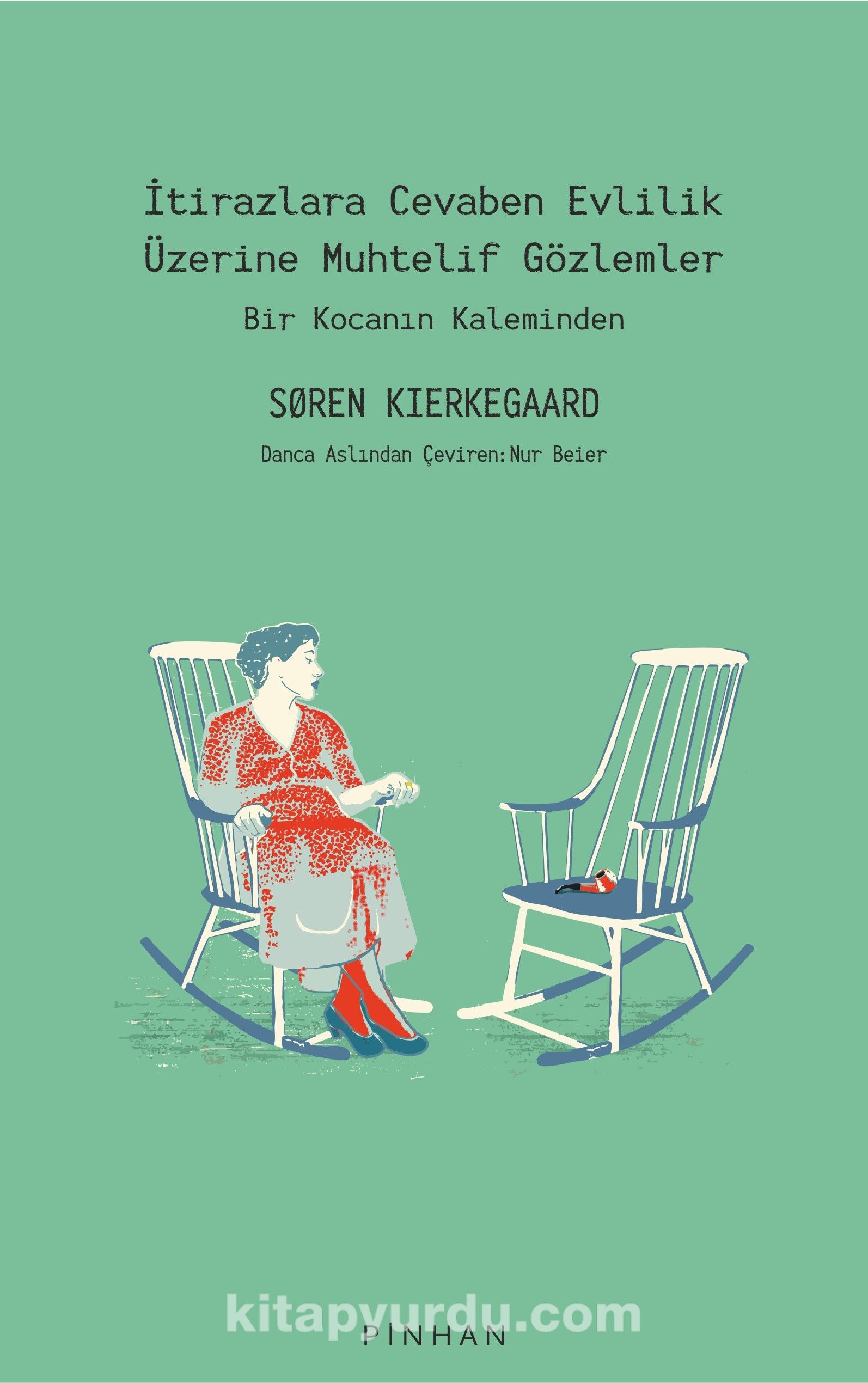 İtirazlara Cevaben Evlilik Üzerine Muhtelif Gözlemler & Bir Kocanın Kaleminden