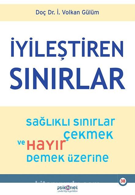 İyileştiren Sınırlar & Sağlıklı Sınırlar Çekmek ve Hayır Demek Üzerine