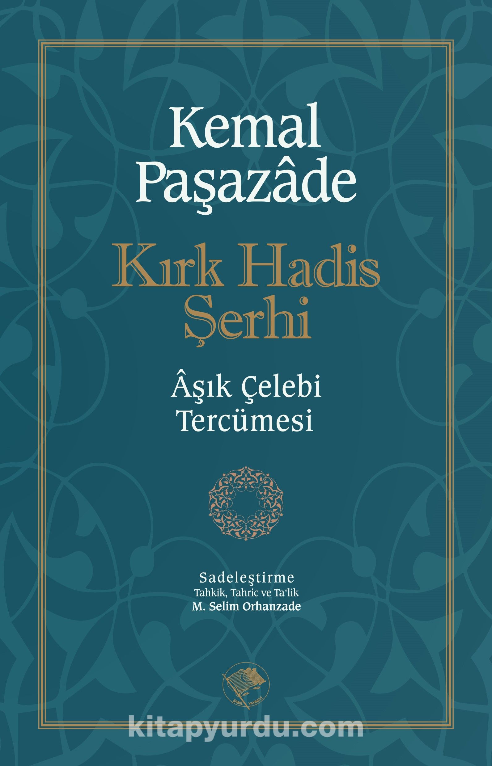 Kırk Hadis Şerhi & Aşık Çelebi Tercümesi