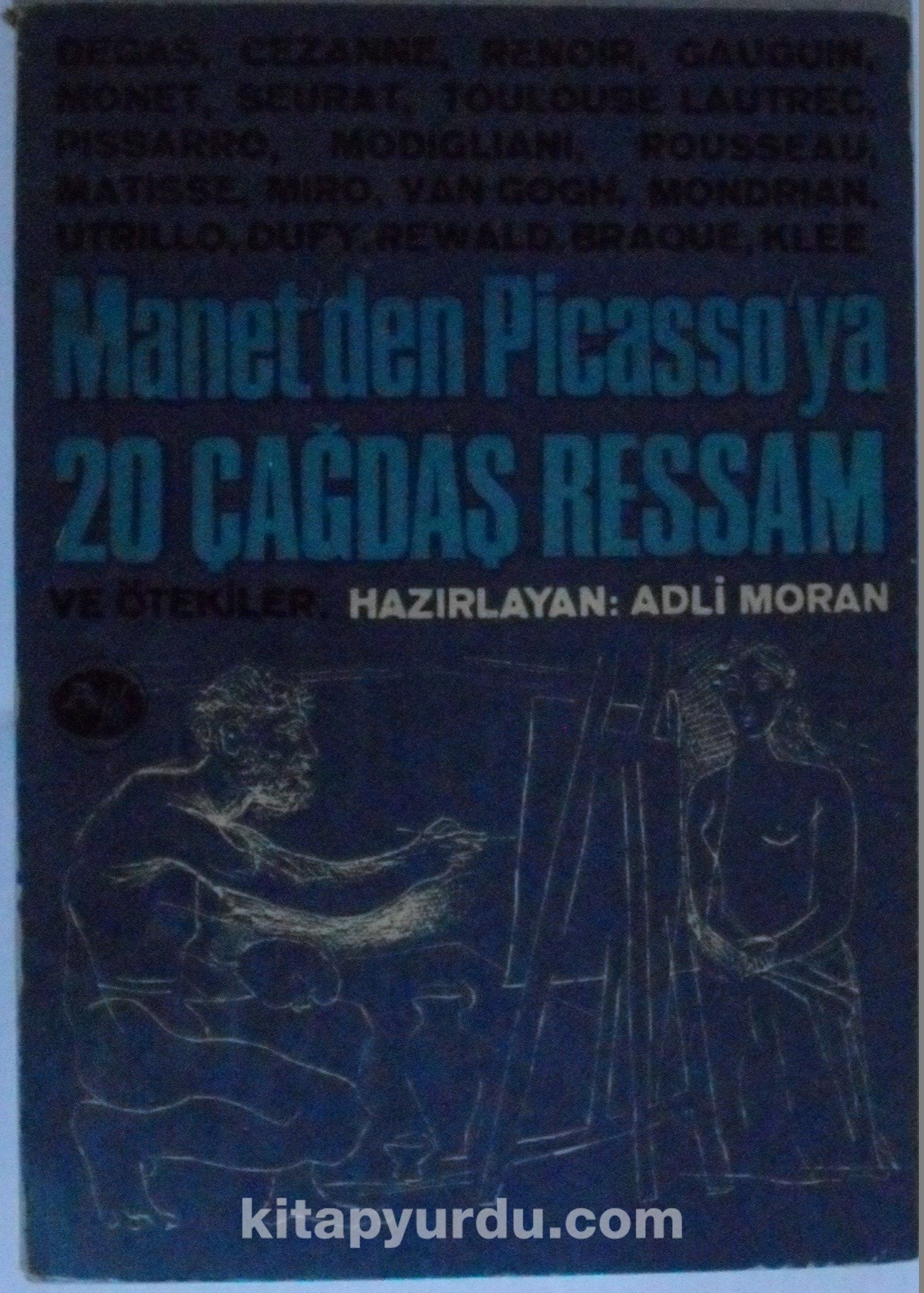 Manet’den Picasso’ya 20 Çağdaş Ressam ve Ötekiler Kod: 8-G-17