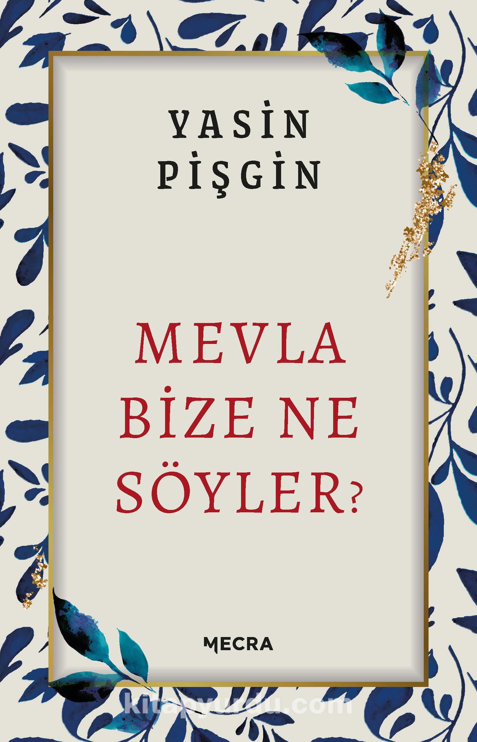 Mevla Bize Ne Söyler?