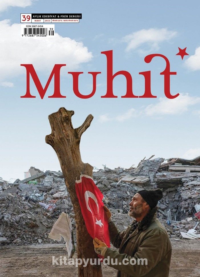 Muhit Aylık Edebiyat Fikir Dergisi Sayı:39 Mart 2023