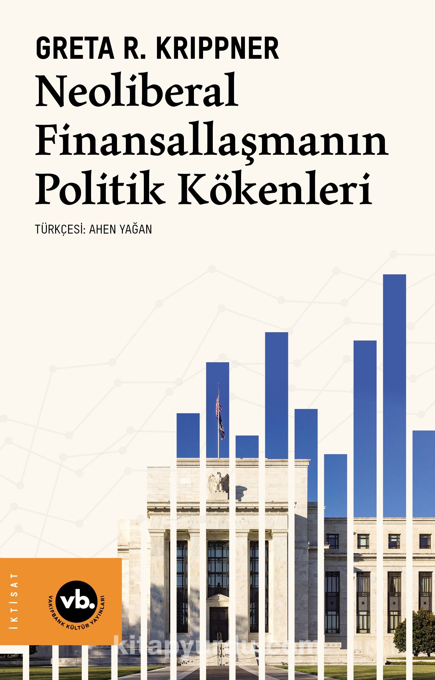 Neoliberal Finansallaşmanın Politik Kökenleri