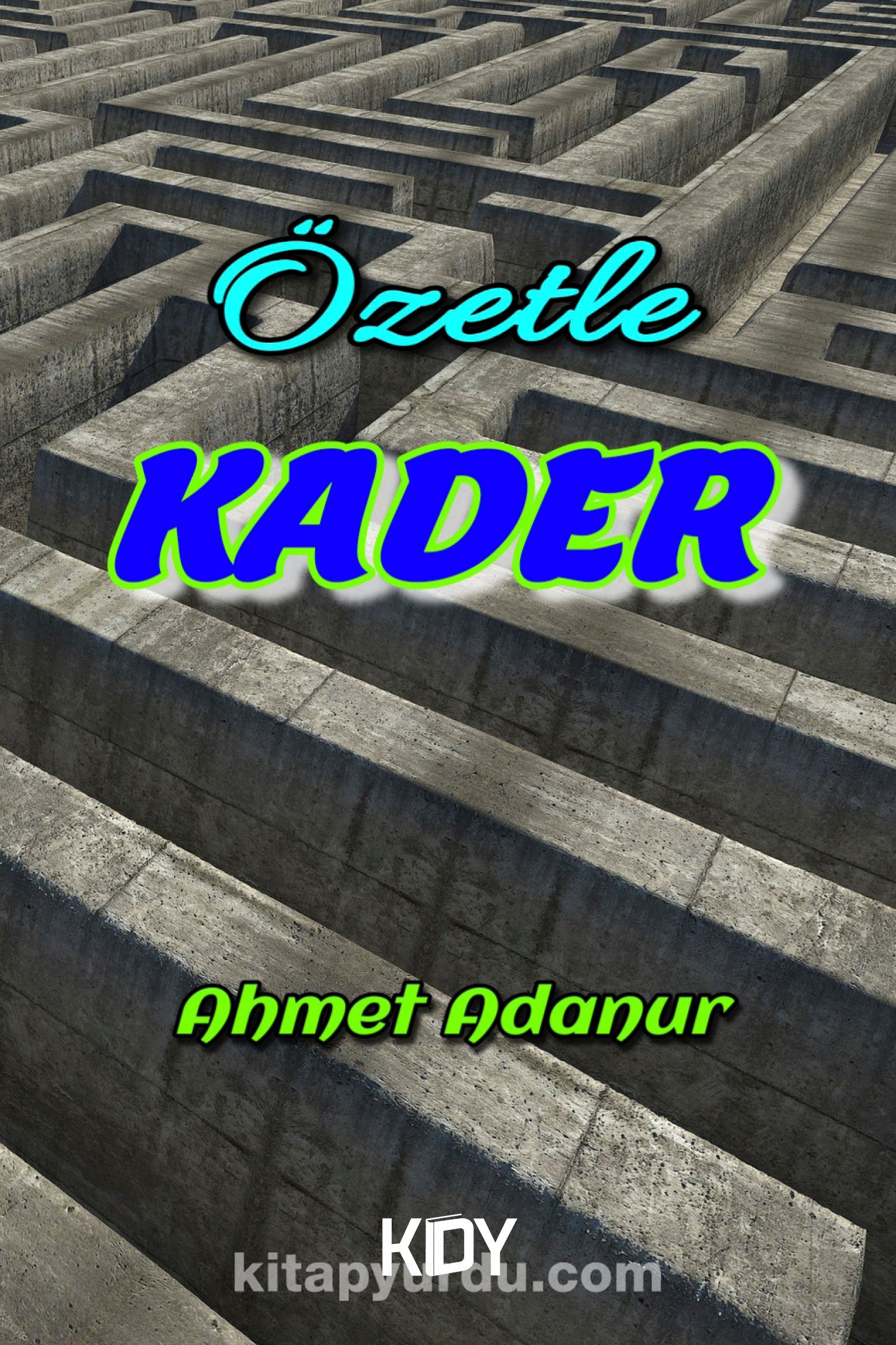 Özetle Kader