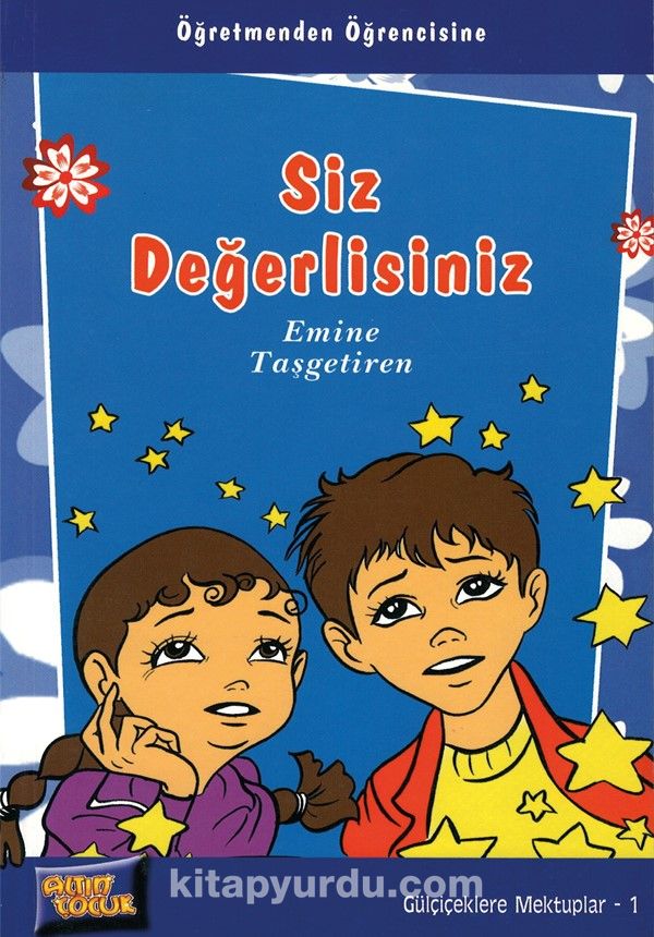 Siz Değerlisiniz / Gülçiçeklere Mektuplar -1